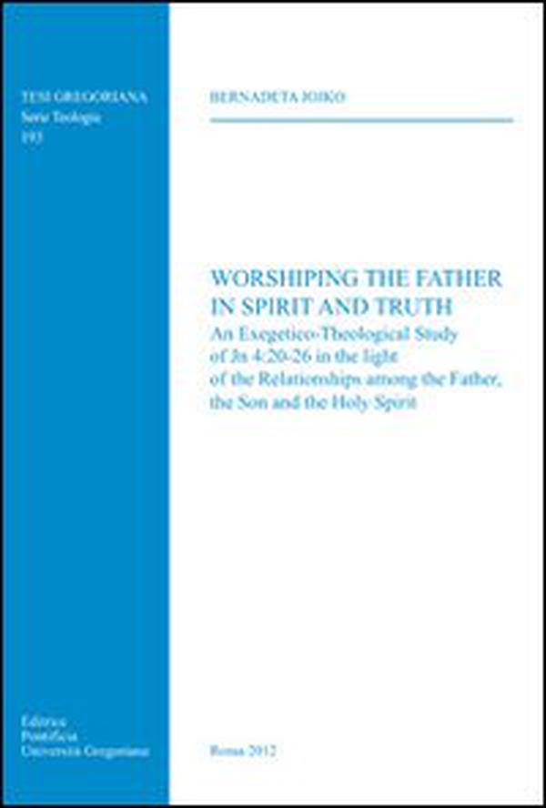 Worshiping the father in spirit and truth - Librerie.coop Worshiping the father in spirit and truth - Librerie.coop