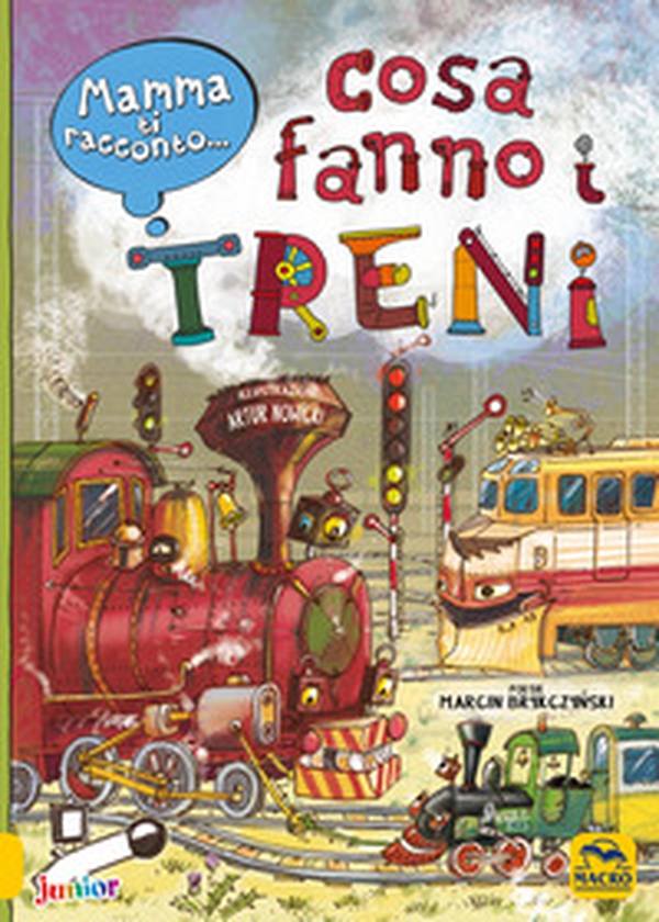Mamma ti racconto... cosa fanno i treni - Librerie.coop Mamma ti racconto... cosa fanno i treni - Librerie.coop