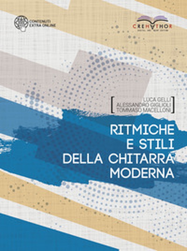 Ritmiche e stili della chitarra moderna - Librerie.coop Ritmiche e stili della chitarra moderna - Librerie.coop