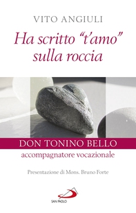 Ha scritto "t'amo" sulla roccia - Librerie.coop Ha scritto "t'amo" sulla roccia - Librerie.coop