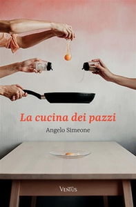 La cucina dei pazzi - Librerie.coop