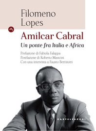 Amílcar Cabral. Un ponte fra Italia e Africa - Librerie.coop Amílcar Cabral. Un ponte fra Italia e Africa - Librerie.coop