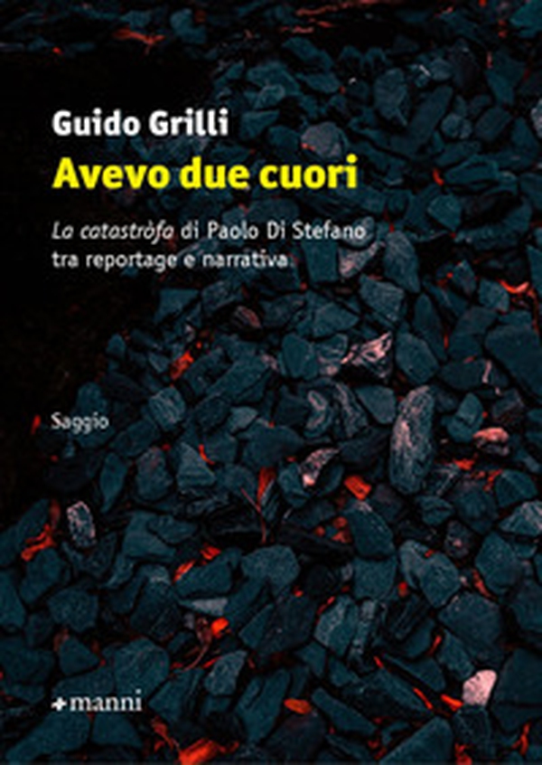 Avevo due cuori. «La catastròfa» di Paolo Di Stefano tra reportage e narrativa - Librerie.coop Avevo due cuori. «La catastròfa» di Paolo Di Stefano tra reportage e narrativa - Librerie.coop