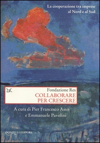 Collaborare per crescere. La cooperazione tra imprese al Nord e al Sud - Librerie.coop