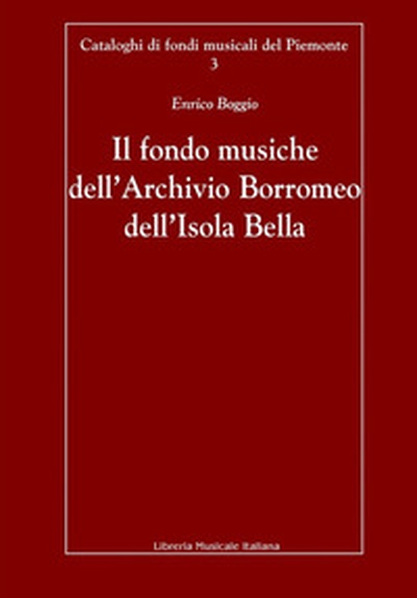 Il fondo musiche dell'Archivio Borromeo dell'Isola Bella - Librerie.coop Il fondo musiche dell'Archivio Borromeo dell'Isola Bella - Librerie.coop