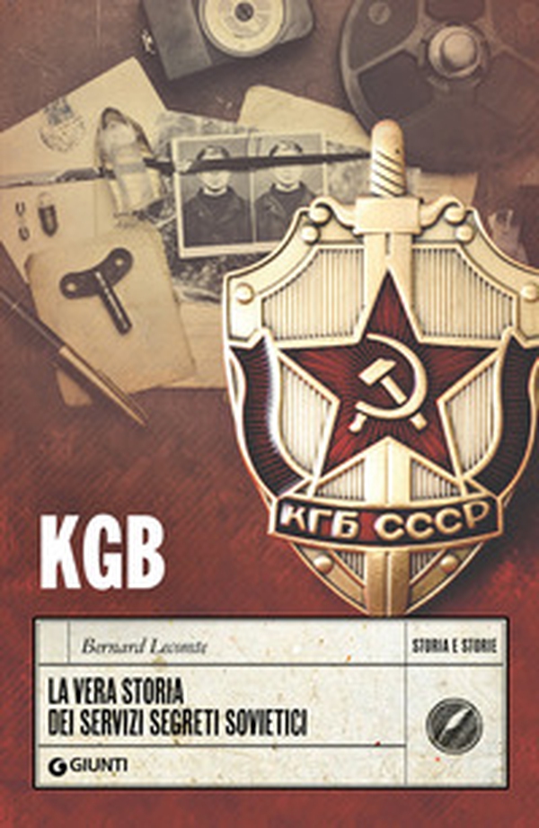 KGB. La vera storia dei servizi segreti sovietici - Librerie.coop KGB. La vera storia dei servizi segreti sovietici - Librerie.coop