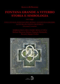 Fontana Grande a Viterbo. Storia e simbologia - Librerie.coop Fontana Grande a Viterbo. Storia e simbologia - Librerie.coop