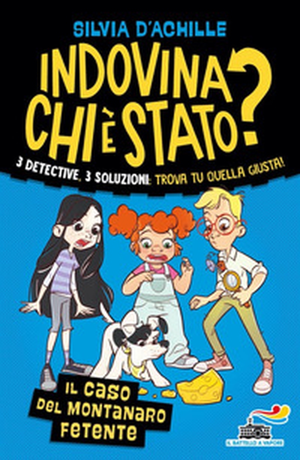 Il caso del montanaro fetente. Indovina chi è stato? - Librerie.coop Il caso del montanaro fetente. Indovina chi è stato? - Librerie.coop