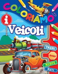 I veicoli. Coloriamo - Librerie.coop