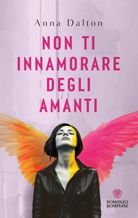 Non ti innamorare degli amanti - Librerie.coop