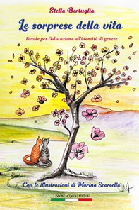 Le sorprese della vita. Favole per l'educazione all'identità di genere - Librerie.coop