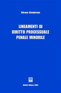 Lineamenti di diritto processuale penale minorile - Librerie.coop