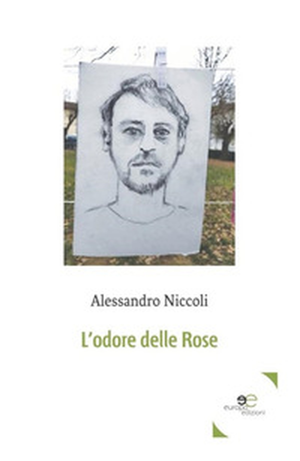 L'odore delle rose - Librerie.coop L'odore delle rose - Librerie.coop