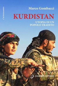 Kurdistan. Utopia di un popolo tradito - Librerie.coop