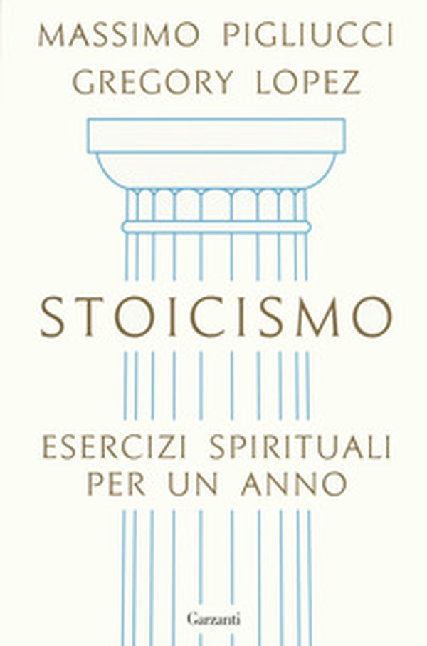 Stoicismo. Esercizi spirituali per un anno - Librerie.coop Stoicismo. Esercizi spirituali per un anno - Librerie.coop