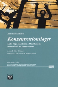 Konzentrationslager. Dalle Alpi Marittime a Mauthausen: memorie di un sopravvissuto - Librerie.coop