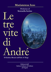 Le tre vite di André. Il giudice Rosati nell'Isle of Dogs - Librerie.coop