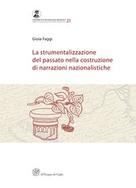 La strumentalizzazione del passato nella costruzione di narrazioni nazionalistiche - Librerie.coop