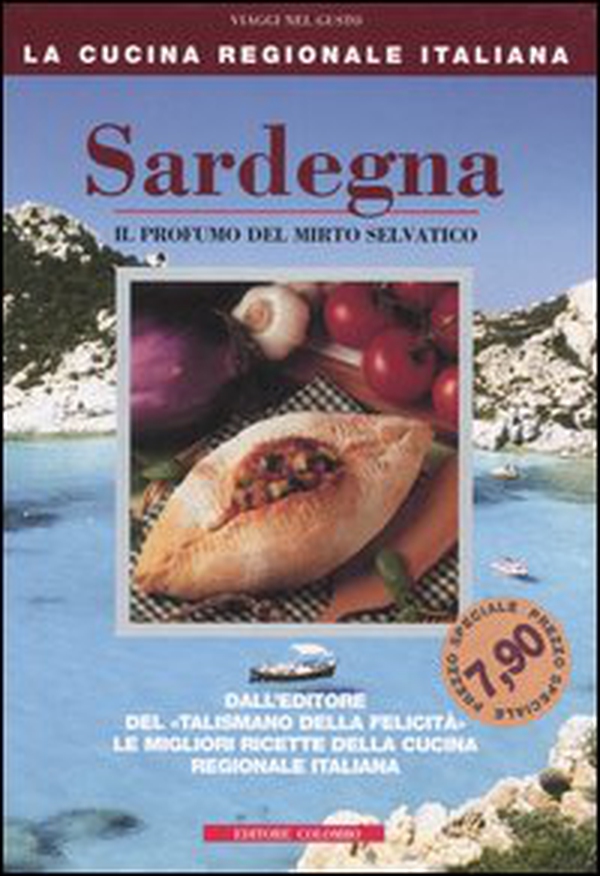 Sardegna. Il profumo del mirto selvatico - Librerie.coop Sardegna. Il profumo del mirto selvatico - Librerie.coop