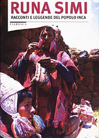 Runa Simi. Racconti e leggende del popolo inca - Librerie.coop