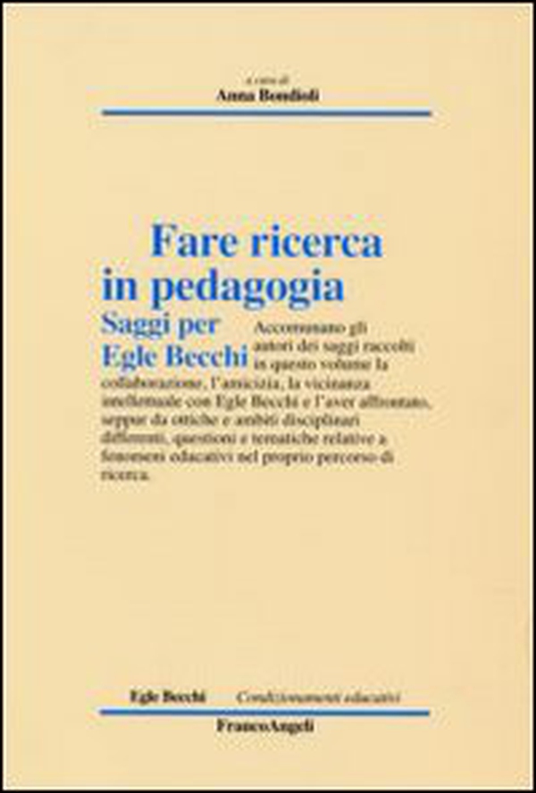 Fare ricerca in pedagogia. Saggi per Egle Becchi - Librerie.coop Fare ricerca in pedagogia. Saggi per Egle Becchi - Librerie.coop