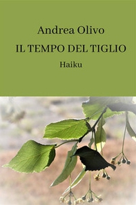 Il tempo del tiglio. Haiku - Librerie.coop