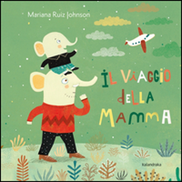 Il viaggio della mamma - Librerie.coop Il viaggio della mamma - Librerie.coop