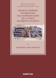 Medioevo e Moderno: fenomenologia delle rappresentazioni dell'alterità fra Oriente e Occidente - Librerie.coop Medioevo e Moderno: fenomenologia delle rappresentazioni dell'alterità fra Oriente e Occidente - Librerie.coop