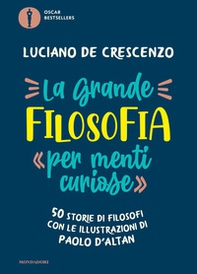 La grande filosofia per «menti curiose». 50 storie di filosofi - Librerie.coop La grande filosofia per «menti curiose». 50 storie di filosofi - Librerie.coop
