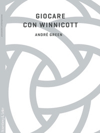Giocare con Winnicott - Librerie.coop Giocare con Winnicott - Librerie.coop