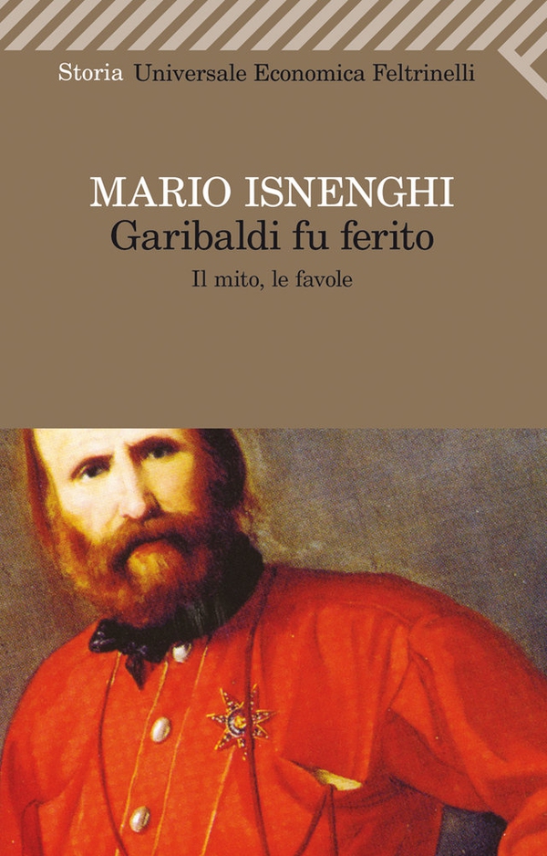 Garibaldi fu ferito - Librerie.coop Garibaldi fu ferito - Librerie.coop