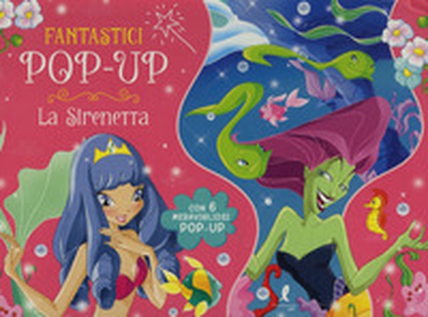 La Sirenetta. Libro pop-up - Librerie.coop