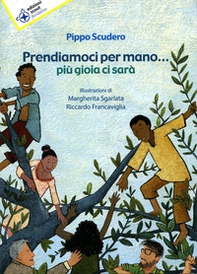 Prendiamoci per mano... Più gioia ci sarà - Librerie.coop Prendiamoci per mano... Più gioia ci sarà - Librerie.coop
