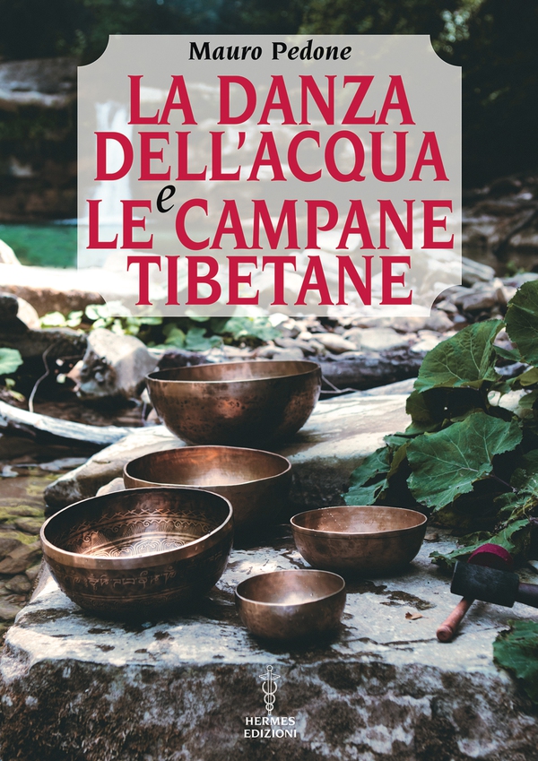 La danza dell'acqua e le campane tibetane - Librerie.coop La danza dell'acqua e le campane tibetane - Librerie.coop