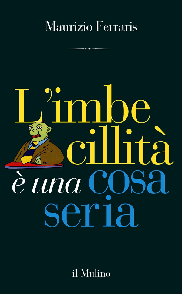 L'imbecillità è una cosa seria - Librerie.coop L'imbecillità è una cosa seria - Librerie.coop