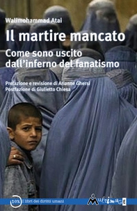Il martire mancato. Come sono uscito dal''inferno del fanatismo - Librerie.coop Il martire mancato. Come sono uscito dal''inferno del fanatismo - Librerie.coop