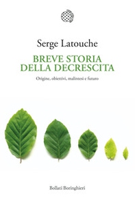 Breve storia della decrescita. Origine, obiettivi, malintesi e futuro - Librerie.coop