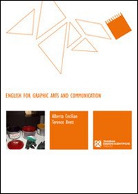 English for graphic arts and communication. Ediz. italiana e inglese - Librerie.coop