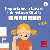 Impariamo a lavare i denti con Giulia. Storie sociali con la CAA - Librerie.coop
