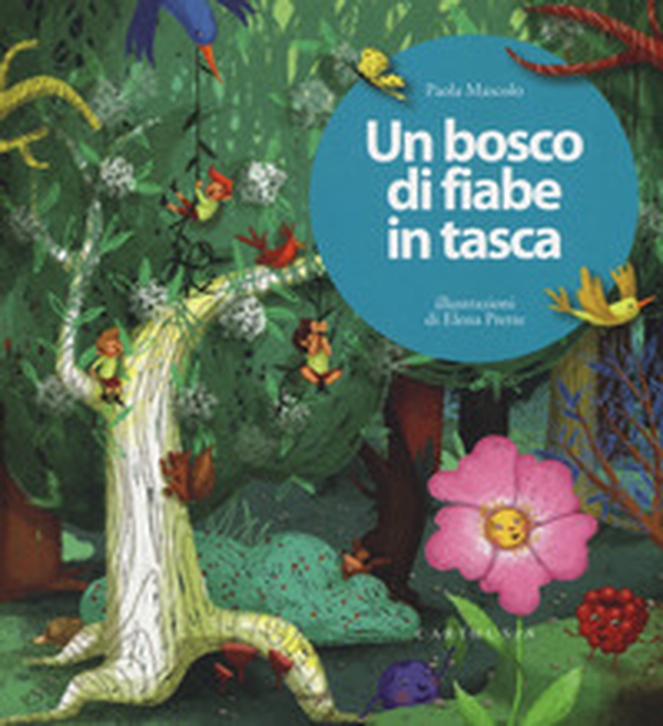 Un bosco di fiabe in tasca - Librerie.coop Un bosco di fiabe in tasca - Librerie.coop