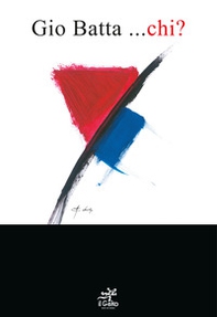 Gio Batta... chi? - Librerie.coop