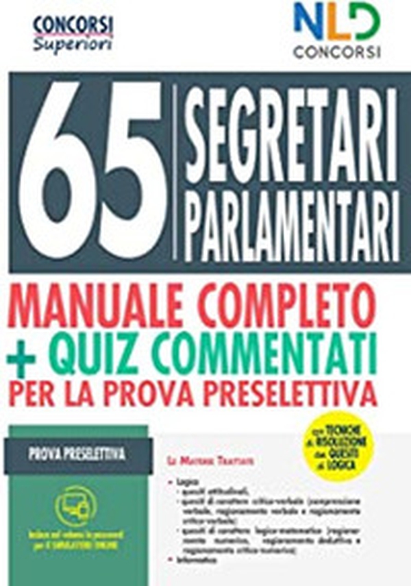 Concorso 65 segretai parlamentari. Manuale completo + quiz commentati per la prova selettiva - Librerie.coop Concorso 65 segretai parlamentari. Manuale completo + quiz commentati per la prova selettiva - Librerie.coop