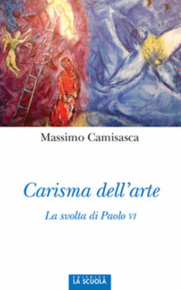 Carisma dell'arte. La svolta di Paolo VI - Librerie.coop Carisma dell'arte. La svolta di Paolo VI - Librerie.coop