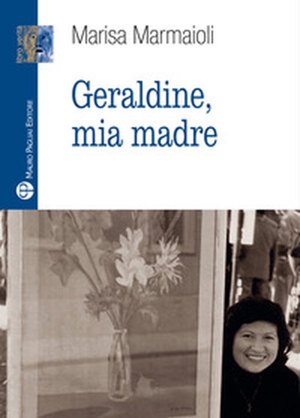 Geraldine, mia madre - Librerie.coop