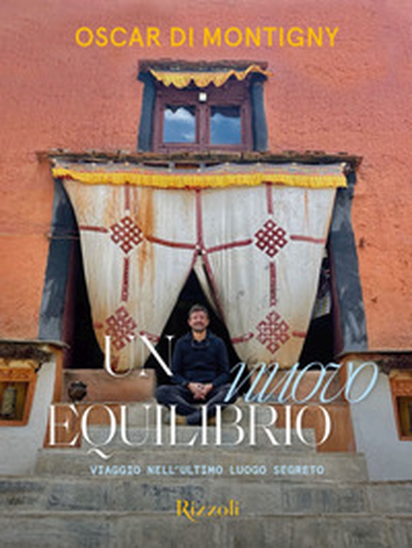 Un nuovo equilibrio. Viaggio nell'ultimo luogo segreto - Librerie.coop Un nuovo equilibrio. Viaggio nell'ultimo luogo segreto - Librerie.coop