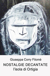 Nostalgie decantate. L'isola diOrtigia - Librerie.coop