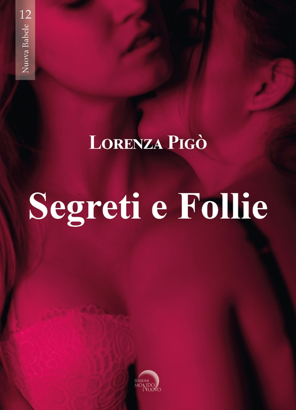 Segreti e Follie - Librerie.coop Segreti e Follie - Librerie.coop