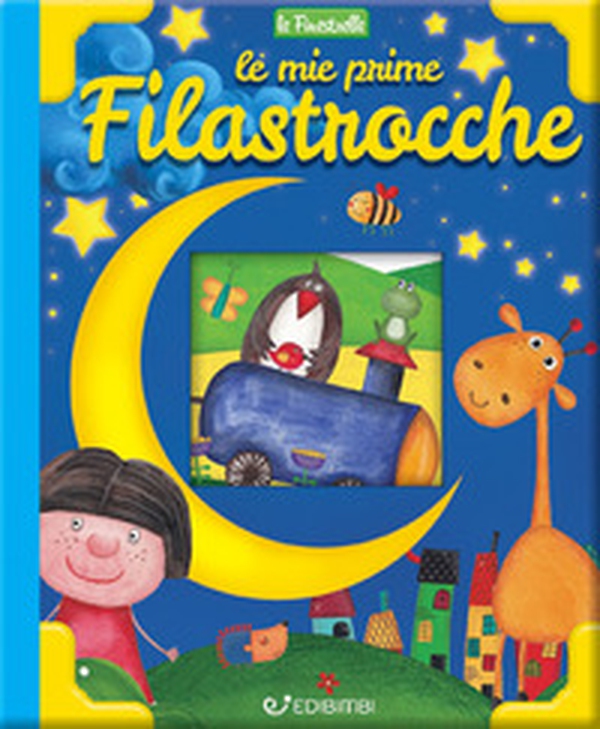 Le mie prime filastrocche. Finestrelle - Librerie.coop Le mie prime filastrocche. Finestrelle - Librerie.coop