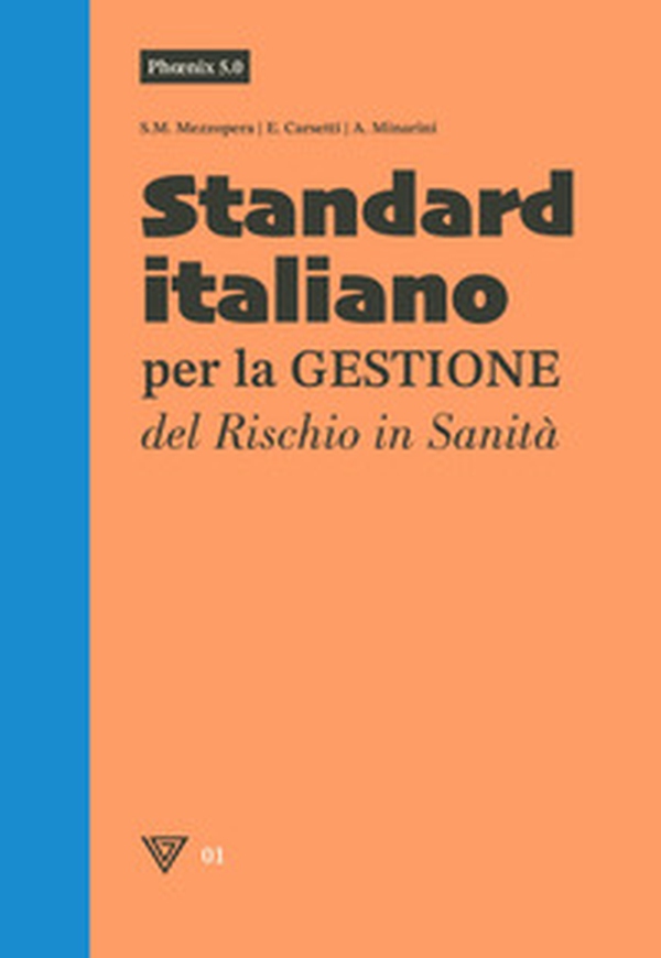 Phoenix 5.0 Standard italiano per la Gestione del Rischio in Sanità - Librerie.coop