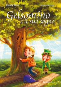 Gelsomino e il suo sogno - Librerie.coop